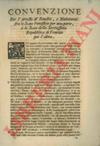 - - Convenzione per l'arresto d banditi, e malviventi, fra lo Stato Pontificio e gli Stati della Serenissima Repubblica di Venezia.