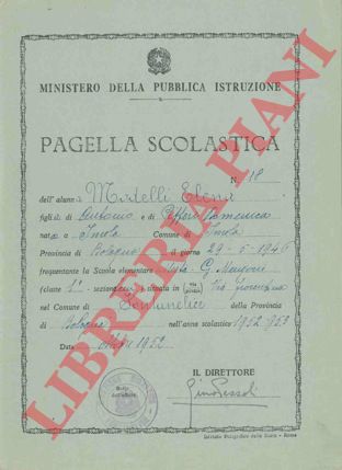 - - Pagella scolastica. Scuola Elementare, Fontanelice, 1952/57.