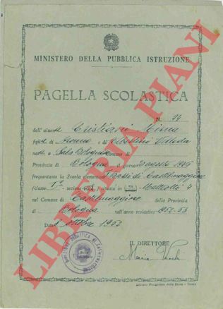 - - Pagella scolastica. Scuola Elementare, Castelmaggiore, 1952/53 e Conselice, 1953/54.
