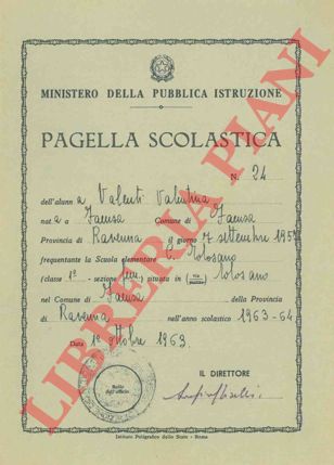 - - Pagella scolastica. Scuola Elementare, Faenza, 1963/64 e 1966/67 (Secondo ciclo didattico).