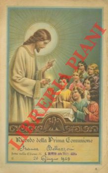 - - Ricordo della Prima Comunione fatta nella Chiesa di S. Silverio di Chiesa Nuova.