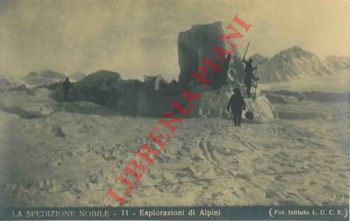 Fot. Istituto L.U.C.E. - - La Spedizione Nobile. (Citt di Milano; Hangar e Villaggio Baia del Re; Alpini; La nave Obby).