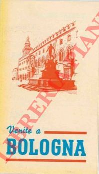 - - Venite a Bologna.
