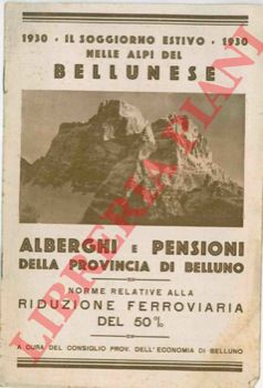 - - Il soggiorno estivo nelle Alpi del bellunese. 1930.