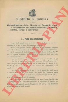 Municipio di Bologna - - Comunicazione della Giunta al Consiglio circa la conversione dei prestiti comunali ...