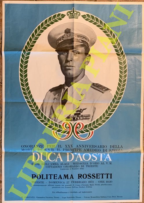 - - Onoranze per il 30 anniversario della morte di S.A.R. il Principe Amedeo di Savoia Duca d'Aosta.