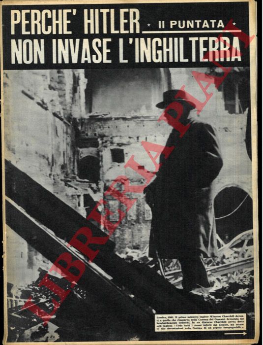 - - Perch Hitler non invase l'Inghilterra.