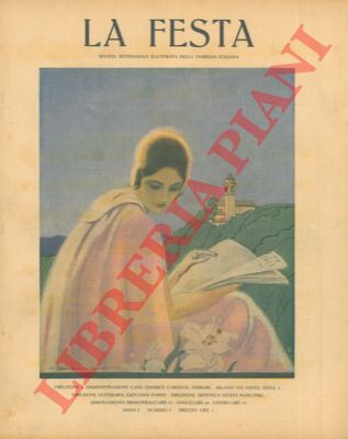 - - La Festa. Rivista settimanale illustrata della famiglia italiana. Direz. letteraria Giovanni Papini. Direz. artistica Guido Marussig.