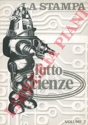 La Stampa - - Tutto scienze. vol. 1/7. Raccolta del supplemento settimanale dal 28/10/81  al 26/6/85.