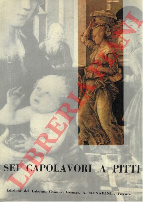 - - Sei capolavori a Pitti.