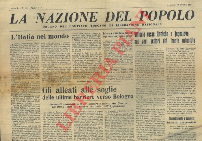 - - Gli alleati alle soglie delle ultime barriere verso Bologna. La nazione del popolo. Organo del Comitato Toscano di Liberazione Nazionale.