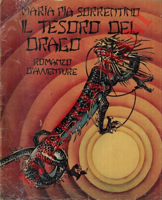 SORRENTINO Maria Pia - DOMINECH Giovanni - - Il tesoro del drago. Romanzo d'avventure.