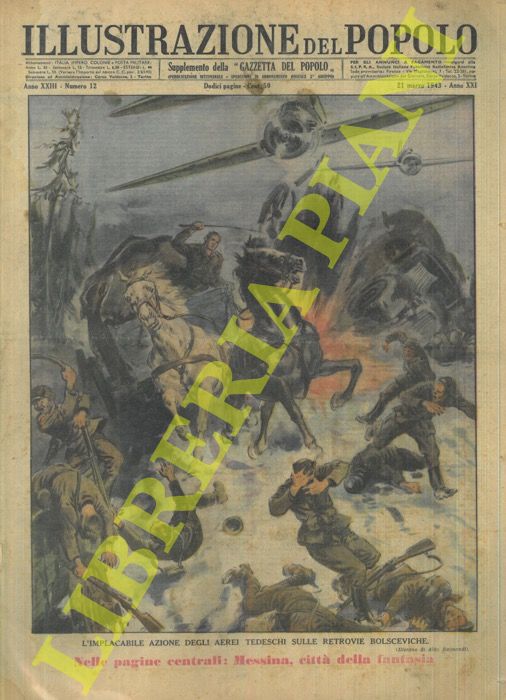 RAIMONDI Aldo - - Implacabile azione degli aerei tedeschi sulle retrovie bolsceviche.