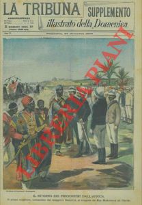 - - Il ritorno dei prigionieri dall'Africa. Il primo scaglione si congeda da Ras Makonnen ad Harrar.