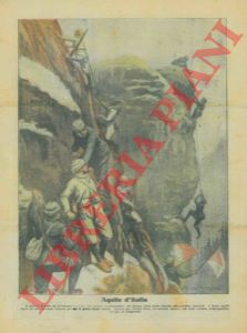 SCAGLIARINI - - Aquile d'Italia. I nostri alpini scalano un passo sbarrato da enorme muraglia.