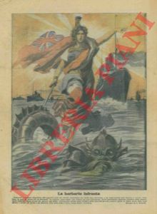 MINARDI A. - - La barbarie infranta : allegoria di una vittoria (alleata) sui mari con drago metallico (sottomarini tedeschi) morente.