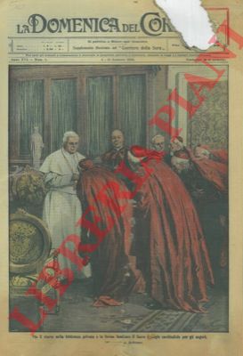 BELTRAME A. - - Pio X riceve in forma famigliare il Sacro Collegio cardinalizio per gli auguri.
