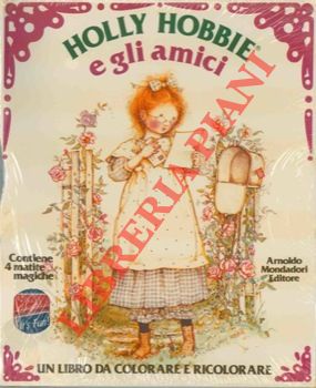 - - Holly Hobbie e gli amici.