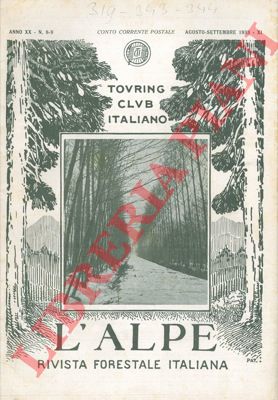 - - L'Alpe. Rivista forestale italiana.