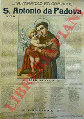 - - Vita, miracolo ed orazione di S. Antonio da Padova