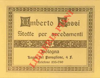 - - Umberto Sassi. Stoffe per arredamento. Logge del Pavaglione. Bologna.