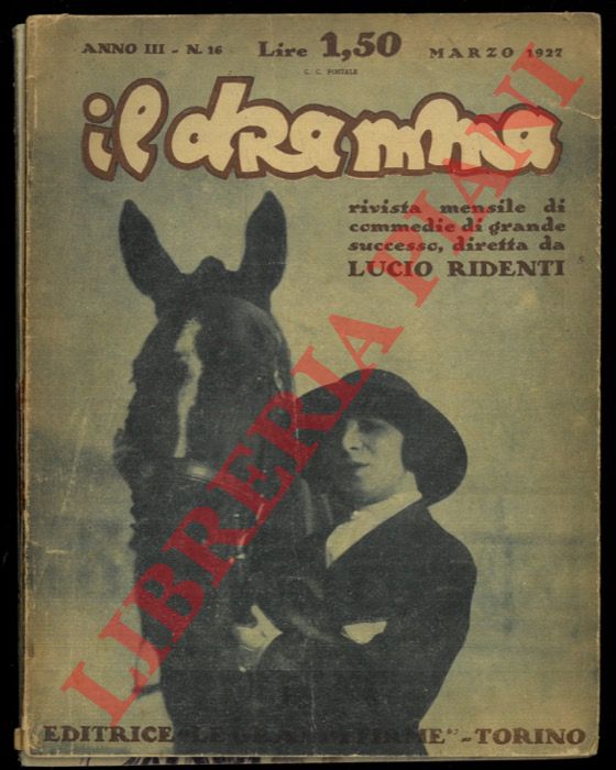 (RIDENTI Lucio) - - Il dramma. Quindicinale di commedie di grande successo.