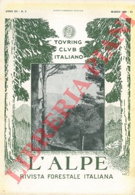 - - L'Alpe. Rivista forestale italiana.