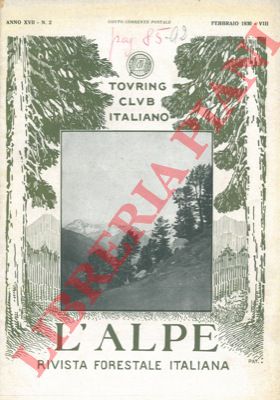 - - L'Alpe. Rivista forestale italiana.