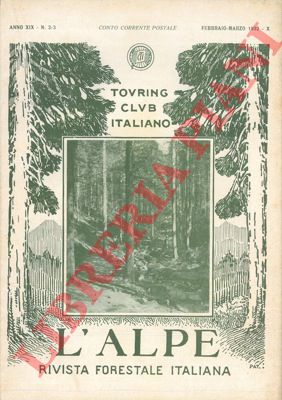 - - L'Alpe. Rivista forestale italiana.
