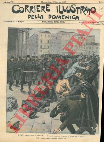 SALVADORI R. - - I soldati caricano il popolo in Piazza della Borsa a Trieste (la polizia austriaca spara sulla folla).