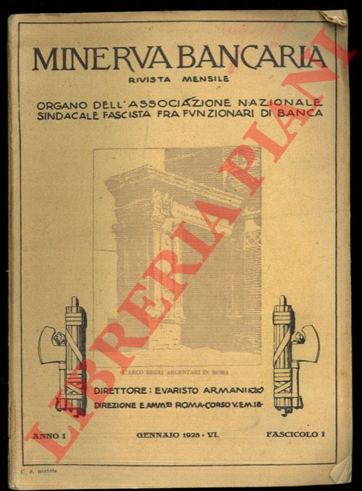 - - Minerva bancaria. Rivista mensile. (Organo dell'Associazione Nazionale Sindacale Fascista fra Funzionari di Banca)