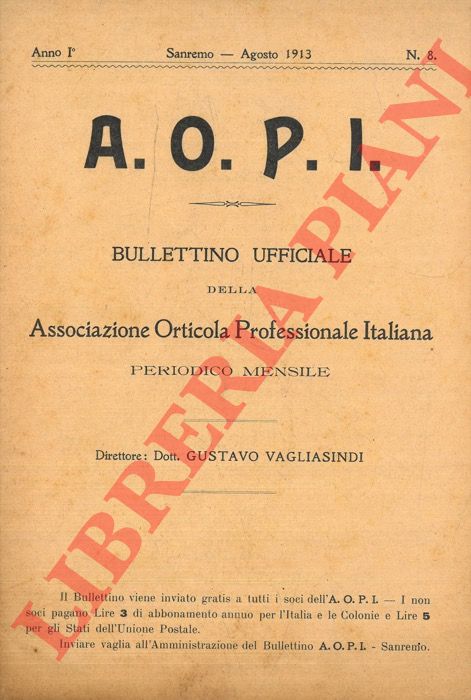 - - Aopi. Bullettino ufficiale dell' associazione orticola professionale italiana.