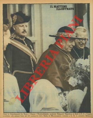 - - Dopo la Conciliazione tra Stato e Chiesa: l'Eminentissimo cardinale Gasparri, Segretario di Stato di S. S. e Legato pontificio, alle solenni feste del 14 centenario della Badia di Montecassino, insieme a S. E. il ministro Belluzzo.