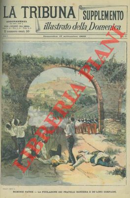 DELLA VALLE A. - - Memorie patrie. La fucilazione dei fratelli Bandiera e de' loro compagni.