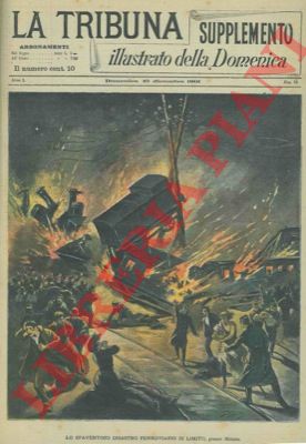 Silbonetto - - Lo spaventoso disastro ferroviario di Limito, presso Milano.