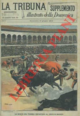 Silbonetto - - La morte del torero Espartero al circo di Madrid.