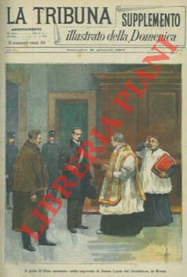 Silbonetto - - Il prete D'Urso arrestato nella sagrestia di Santa Lucia del Gonfalone, in Roma.