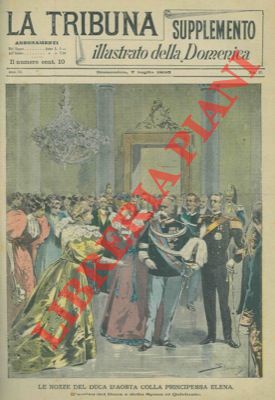 Silbonetto - - Le nozze del Duca d'Aosta colla Principessa Elena. L'arrivo del Duca e della Sposa al Quirinale.