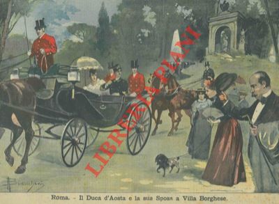 BIANCHINI - - Roma. Il Duca d'Aosta e la sua Sposa a Villa Borghese.