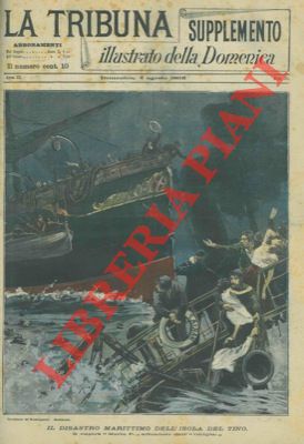 - - Il disastro marittimo dell'Isola del Tino. Il vapore 'Maria P.' affondato dall' 'Ortigia'.