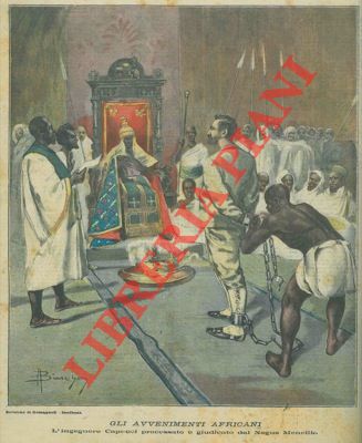 BIANCHINI - - Gli avvenimenti africani. L'ingegnere Capucci processato e giudicato dal Negus Menelik.