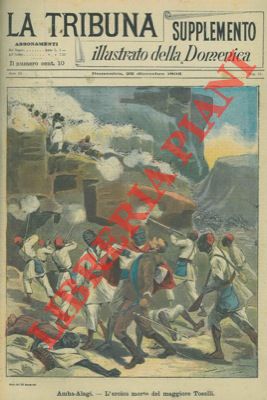 Silbonetto - - Amba - Alagi. L'eroica morte del maggiore Toselli.