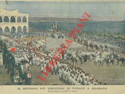 DELLA VALLE A. - - Il ritorno dei vincitori di Senafe a Massaua.