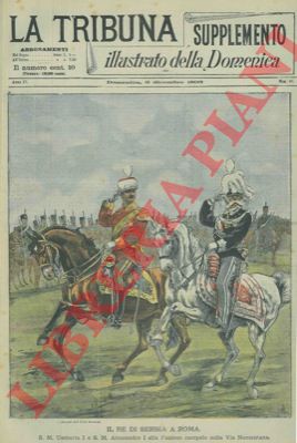 - - Il Re di Serbia a Roma. S. M. Umberto I e S. M. Alessandro I alla Fazione campale sulla Via Nomentana.