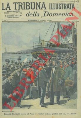 Silbonetto - - Ricciotti Garibaldi riceve al Pireo i volontari italiani guidati dal ten. Col. Bottini.