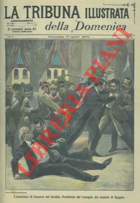 Silbonetto - - L'assassinio di Canovas del Castillo, Presidente del Consiglio dei Ministri di Spagna.