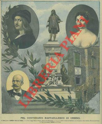 - - Pel Centenario raffaellesco di Urbino.