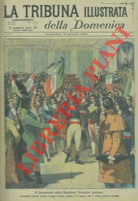 Silbonetto - - Il Centenario della Bandiera Tricolore Italiana. L'Assemblea Federale, raccolta in Reggio d'Emilia, proclama, il 7 gennaio 1797, il tricolore bandiera nazionale.