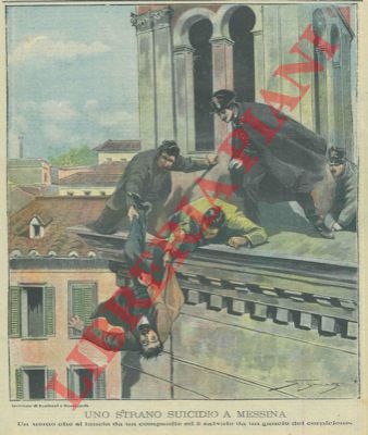 Silbonetto - - Uno strano suicidio a Messina. Un uomo che si lancia da un campanile ed  salvato da un gancio del cornicione.