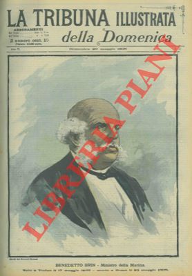 - - Benedetto Brin. Ministro della Marina. Nato a Torino il 17 maggio 1833 - morto a Roma il 24 maggio 1898.